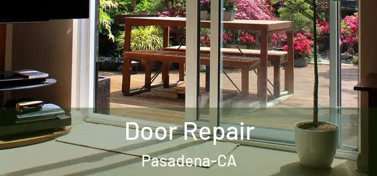Door Repair Pasadena-CA