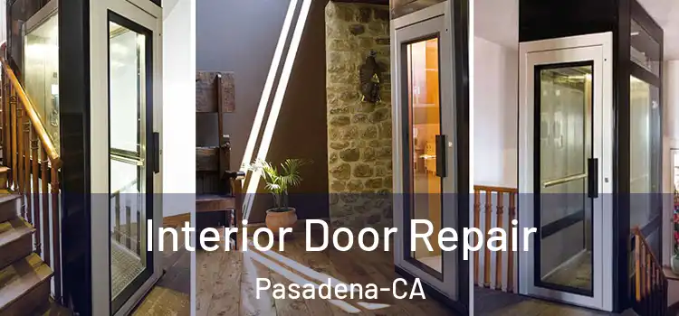 Interior Door Repair Pasadena-CA